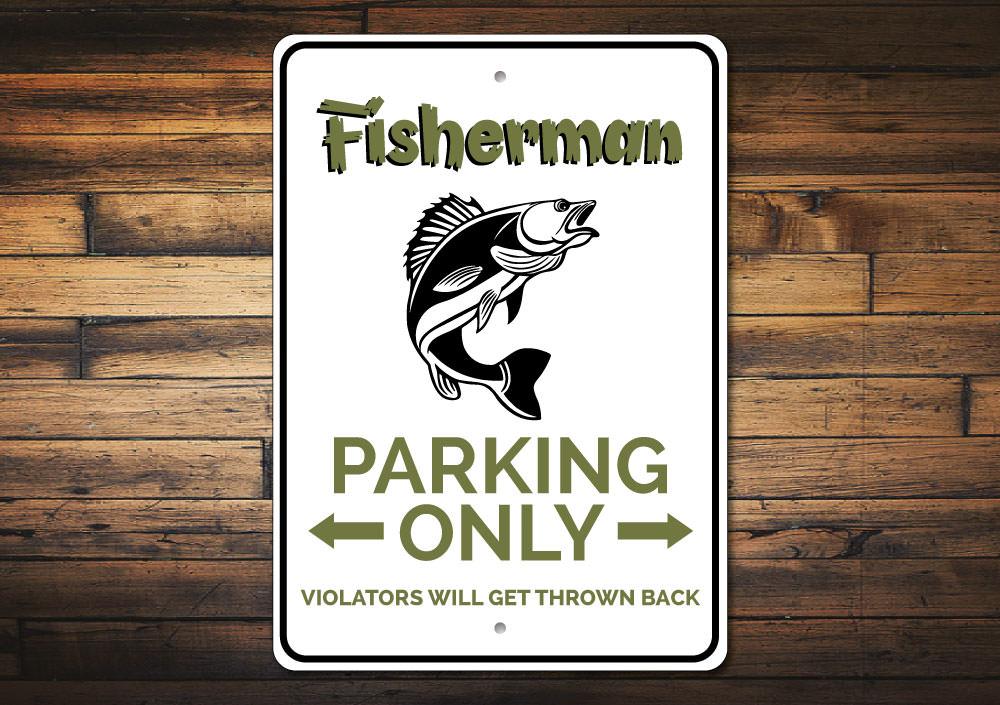 Fisherman Parking Only Sign made of durable aluminum, featuring a fishing theme, perfect for lakehouses and outdoor spaces.