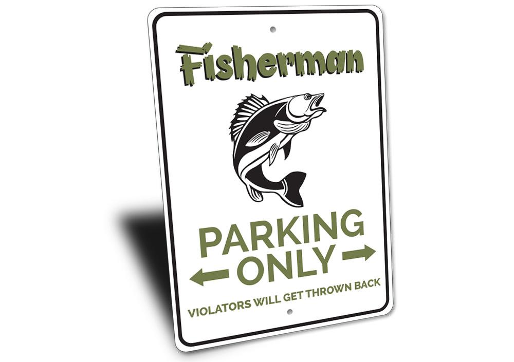 Fisherman Parking Only Sign made of durable aluminum, featuring a fishing theme, perfect for lakehouses and outdoor spaces.