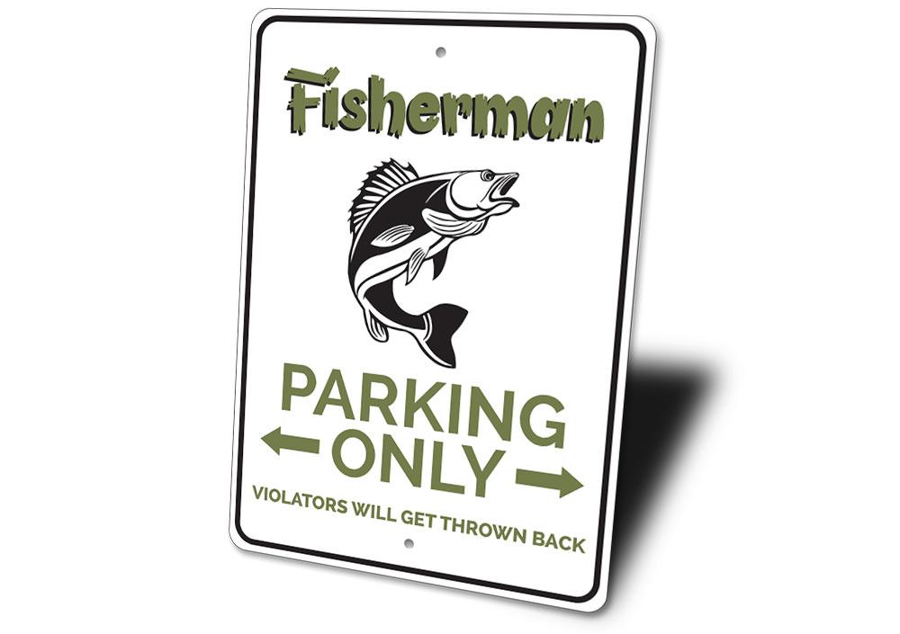 Fisherman Parking Only Sign made of durable aluminum, featuring a fishing theme, perfect for lakehouses and outdoor spaces.