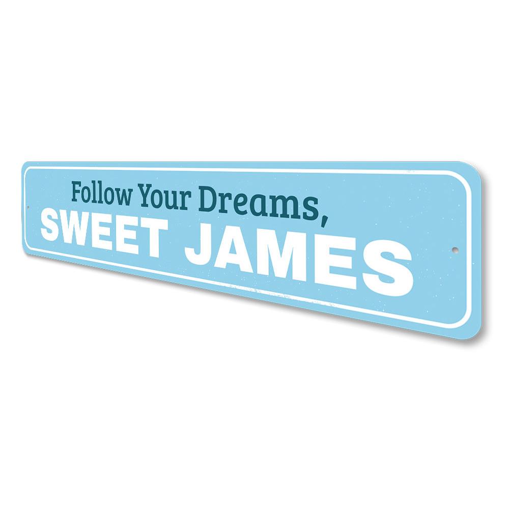 A decorative Follow Your Dreams Sign made of high-quality aluminum, featuring vibrant colors and customizable text, perfect for kids' rooms.