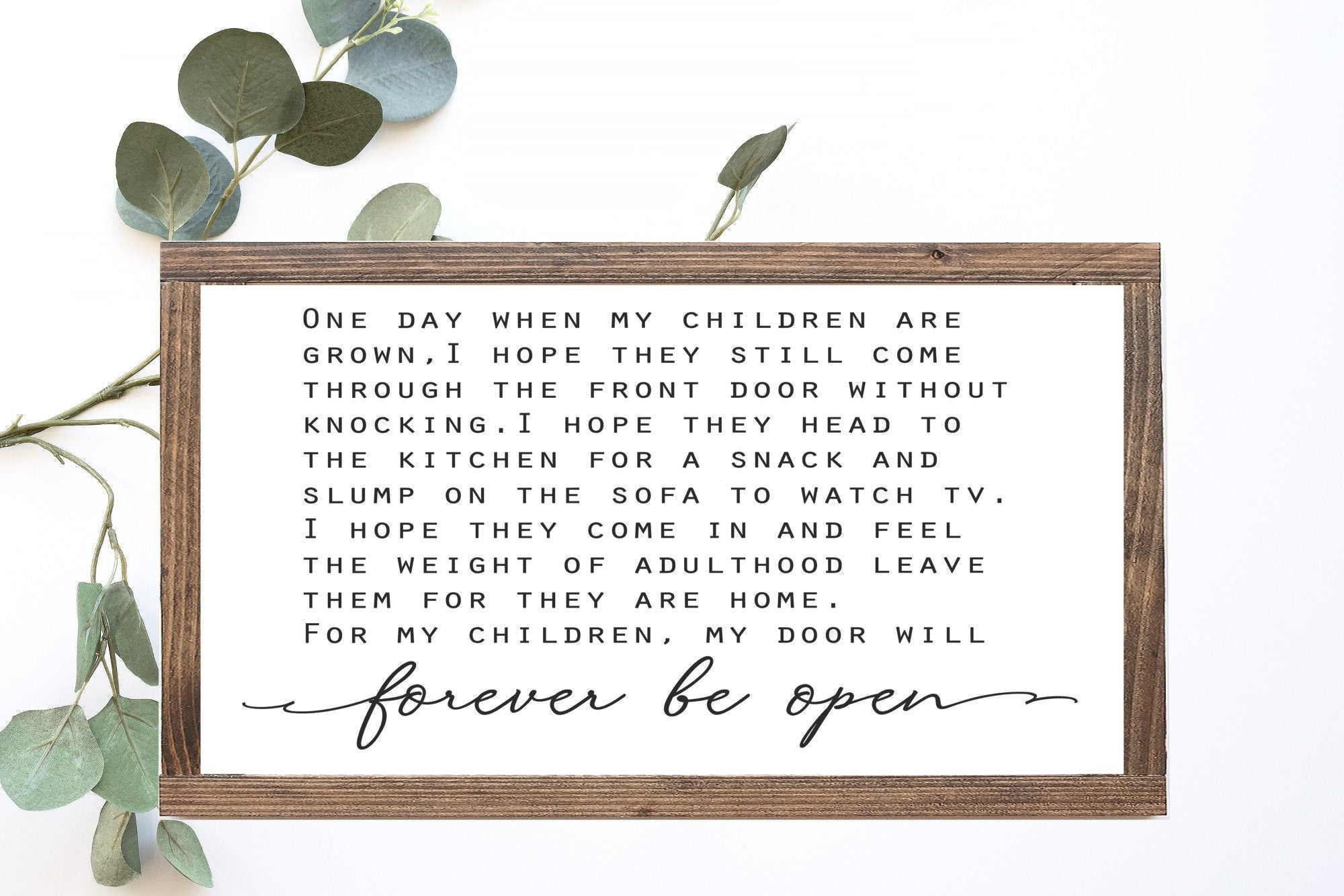 Handmade wooden sign with the phrase 'For My Children My Door Will Forever Be Open' in matte white finish, showcasing unique wood grain.