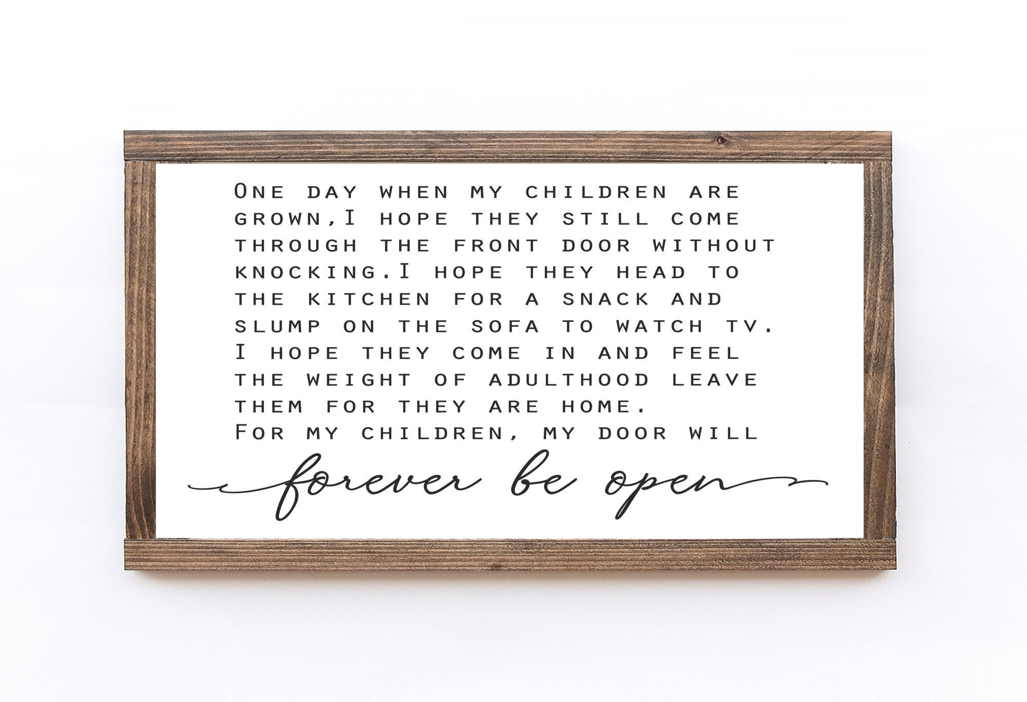 Handmade wooden sign with the phrase 'For My Children My Door Will Forever Be Open' in matte white finish, showcasing unique wood grain.