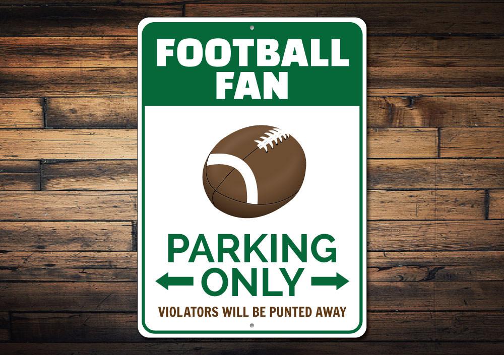 A vibrant Football Fan Parking Sign made of durable aluminum, featuring football-themed graphics and customizable text options.