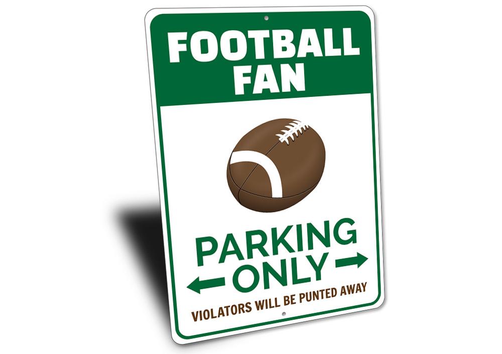 A vibrant Football Fan Parking Sign made of durable aluminum, featuring football-themed graphics and customizable text options.