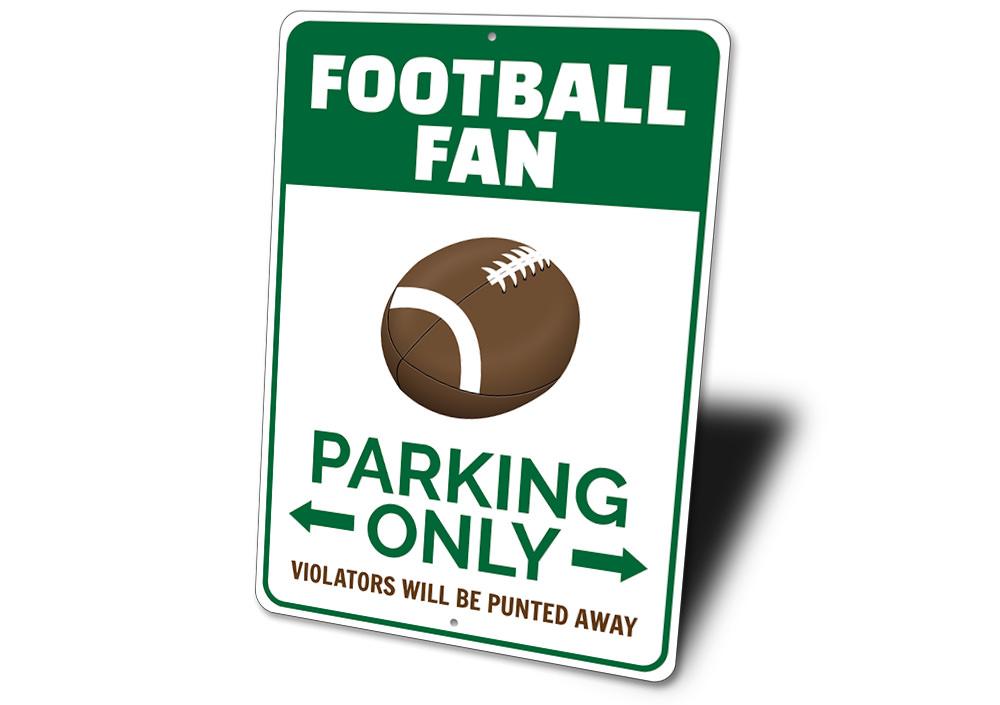 A vibrant Football Fan Parking Sign made of durable aluminum, featuring football-themed graphics and customizable text options.