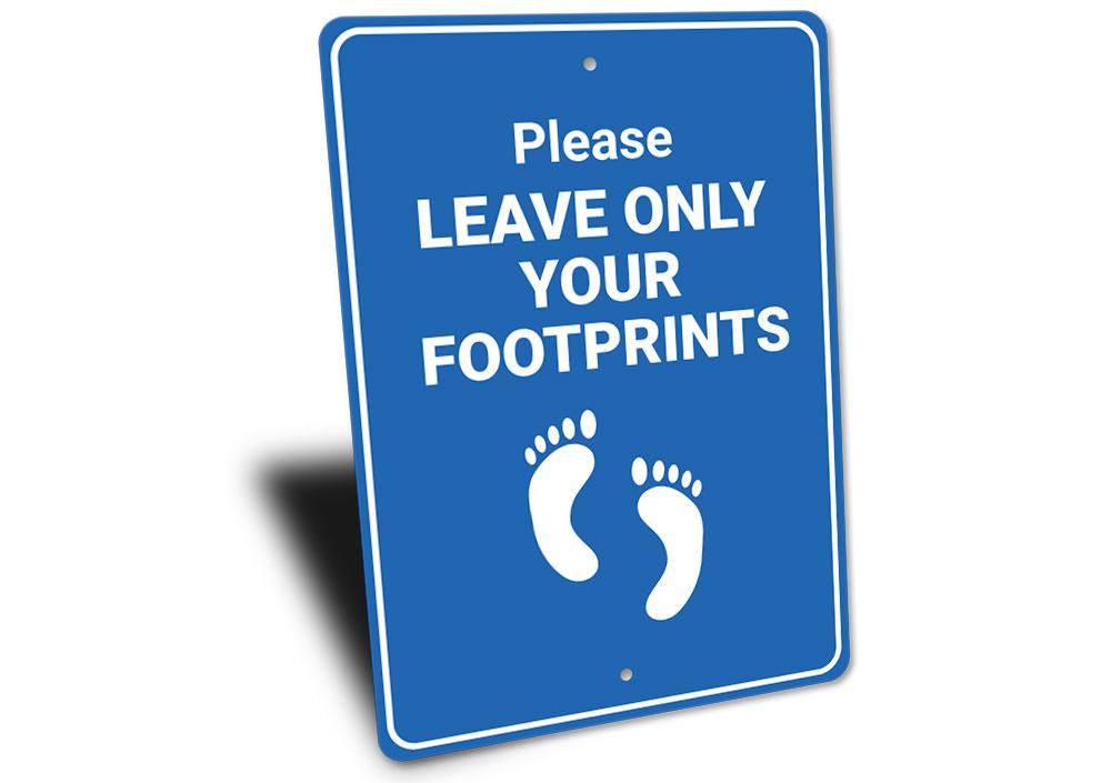 Footprints Only Sign made of high-quality aluminum, featuring customizable text and pre-drilled holes for easy mounting.