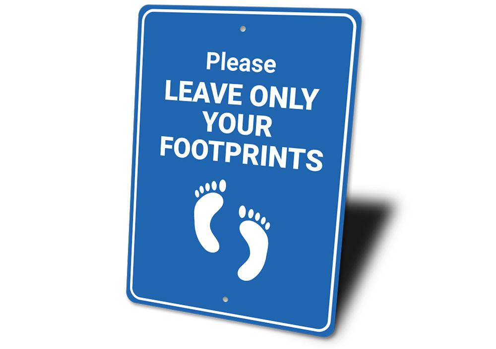 Footprints Only Sign made of high-quality aluminum, featuring customizable text and pre-drilled holes for easy mounting.