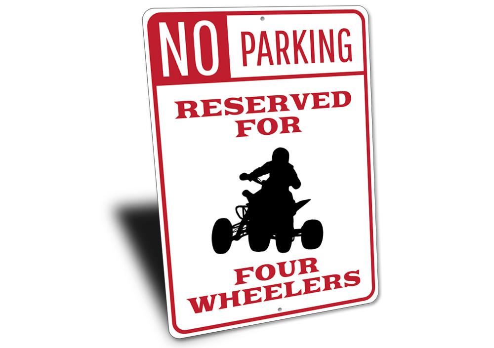 Four Wheeler Parking Sign made of high-quality aluminum with customizable text and unique designs for various vehicles.