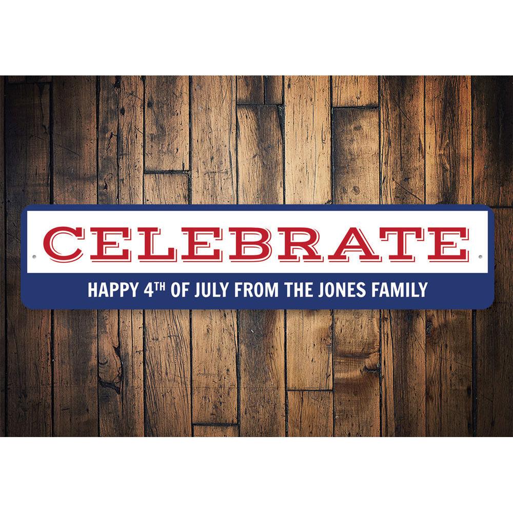 Fourth of July Celebration Sign made of high-quality aluminum, featuring customizable text and vibrant colors, perfect for festive home decor.