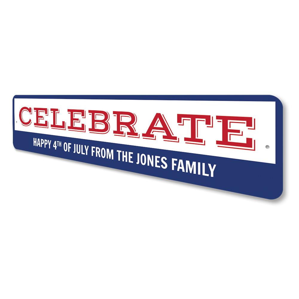 Fourth of July Celebration Sign made of high-quality aluminum, featuring customizable text and vibrant colors, perfect for festive home decor.