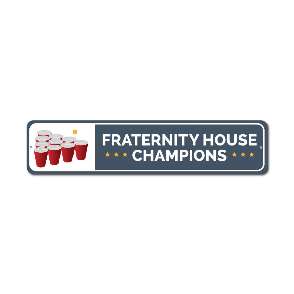 Fraternity House Champs Sign made of high-quality aluminum, featuring customizable text and pre-drilled holes for easy mounting.