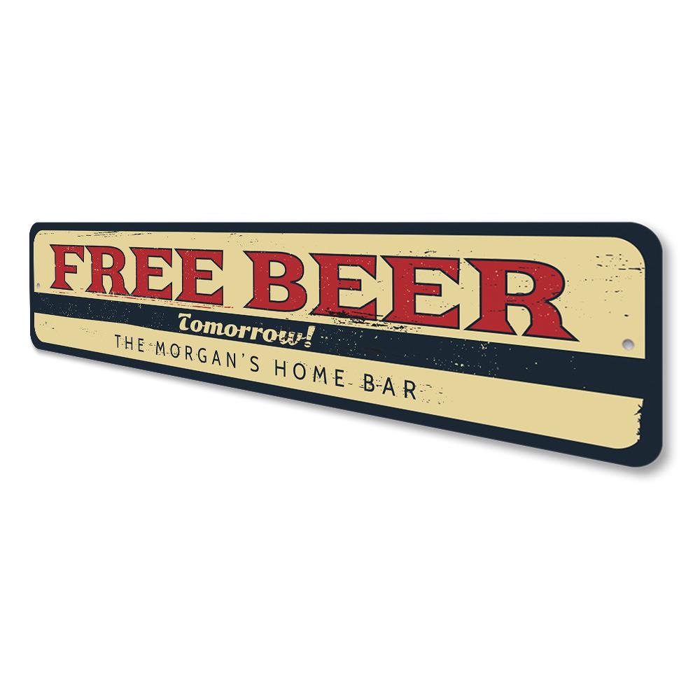 A humorous Free Beer Tomorrow Bar Sign made of aluminum, featuring a playful design suitable for home bars or man caves.