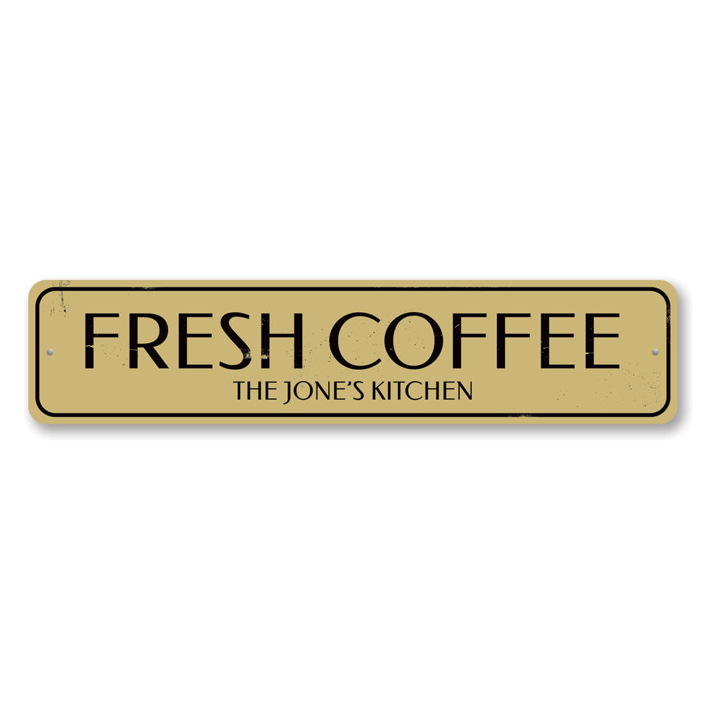 Fresh Coffee Kitchen Sign made of durable aluminum, featuring customizable text and pre-drilled holes for easy mounting.