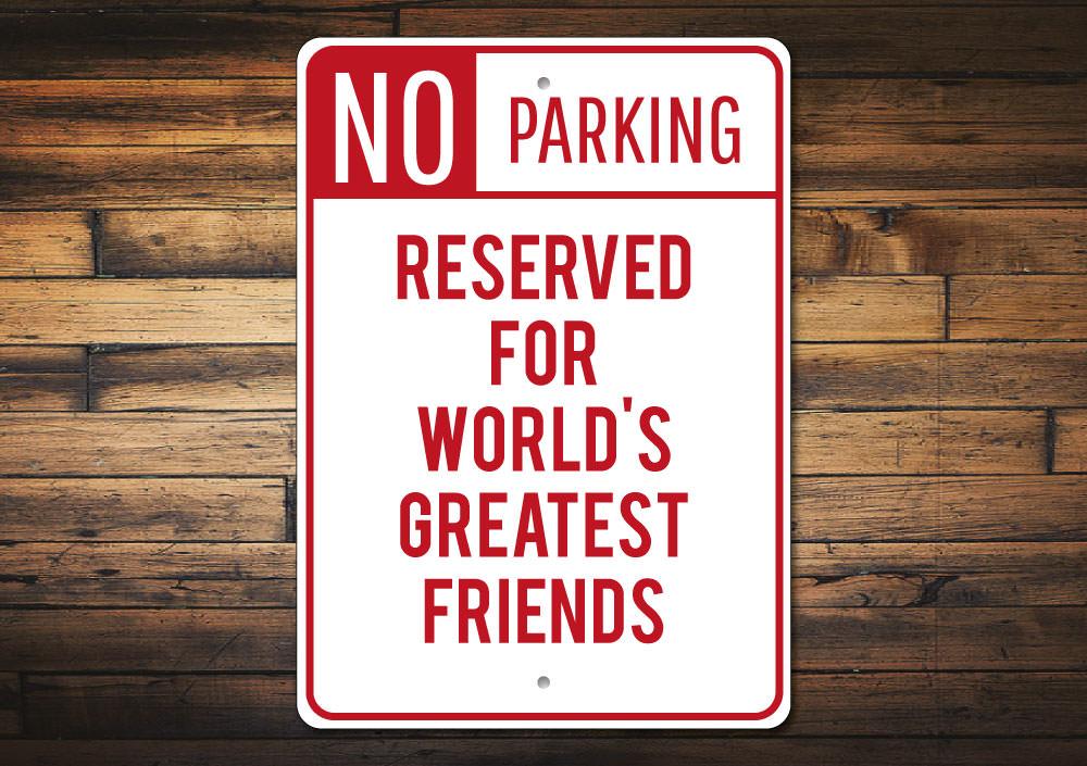 A colorful Friends Parking Sign made of durable aluminum, featuring customizable text and pre-drilled holes for easy mounting.