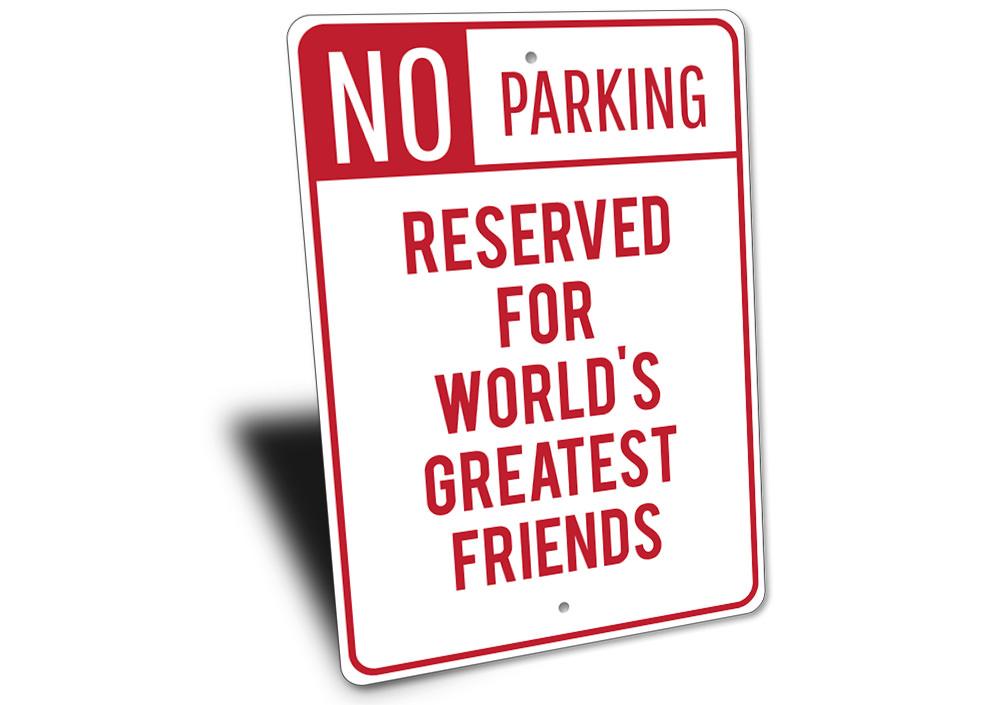 A colorful Friends Parking Sign made of durable aluminum, featuring customizable text and pre-drilled holes for easy mounting.