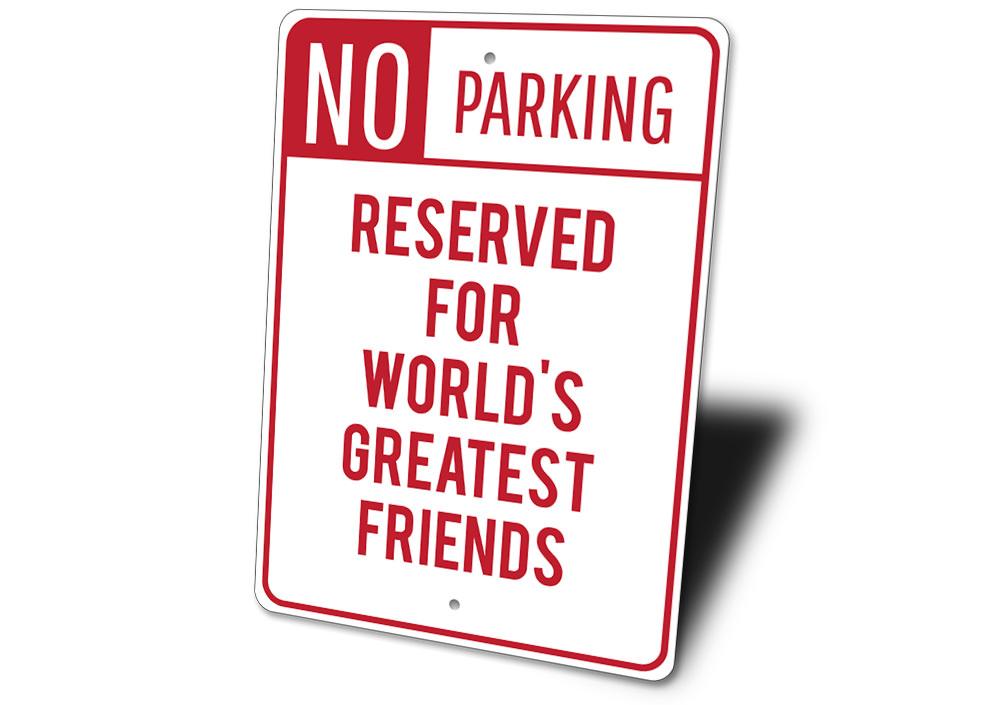 A colorful Friends Parking Sign made of durable aluminum, featuring customizable text and pre-drilled holes for easy mounting.