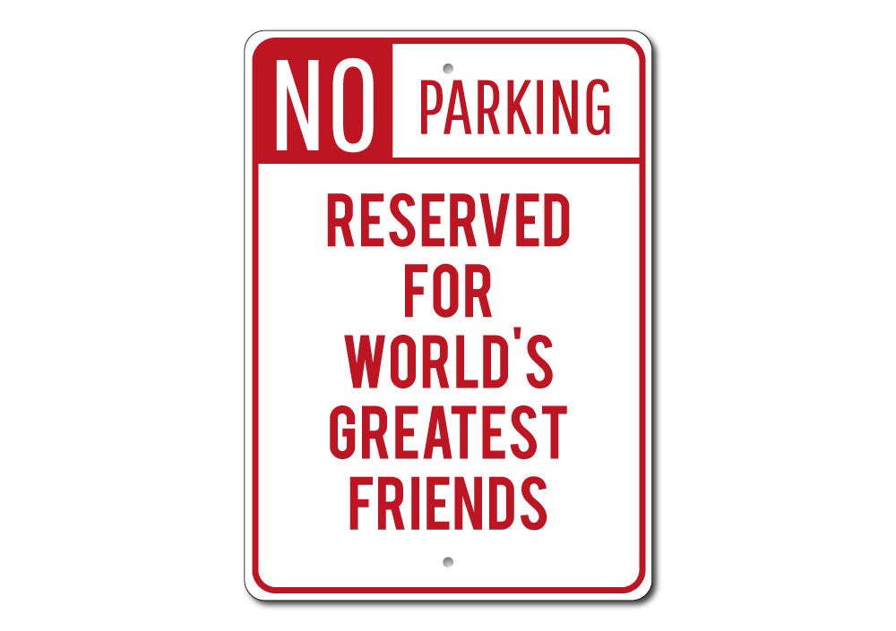 A colorful Friends Parking Sign made of durable aluminum, featuring customizable text and pre-drilled holes for easy mounting.