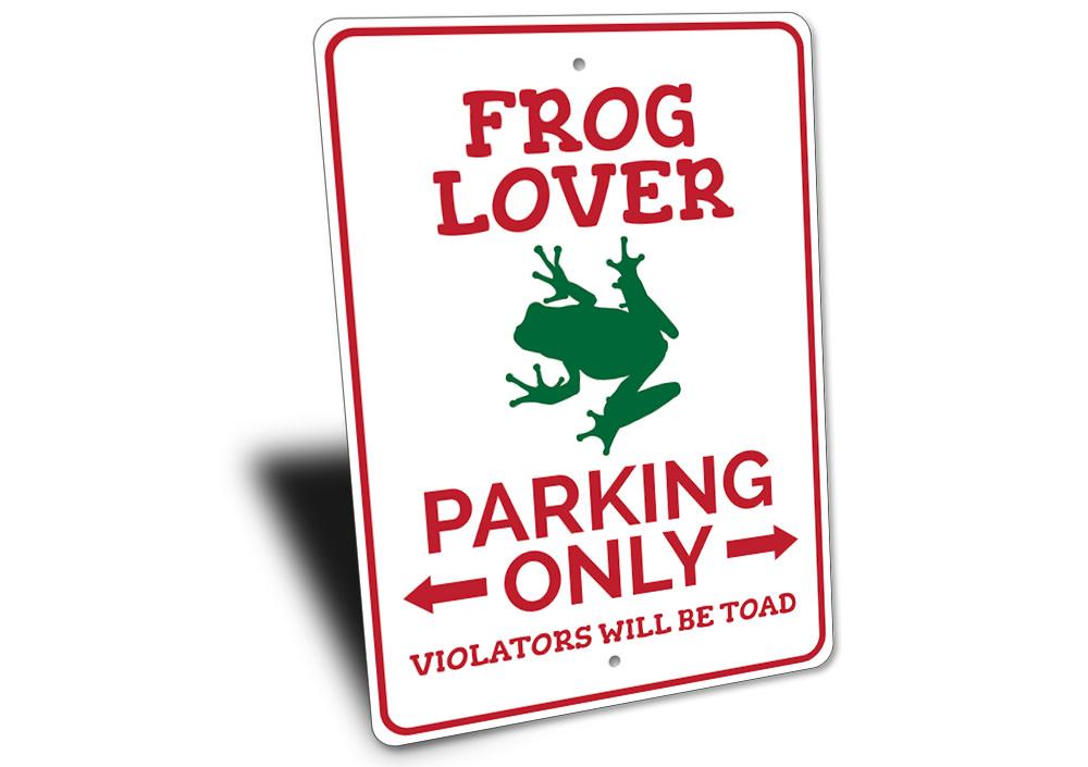 Frog Lover Parking Sign made of high-quality aluminum, featuring a vibrant frog design, perfect for personalizing your parking space.