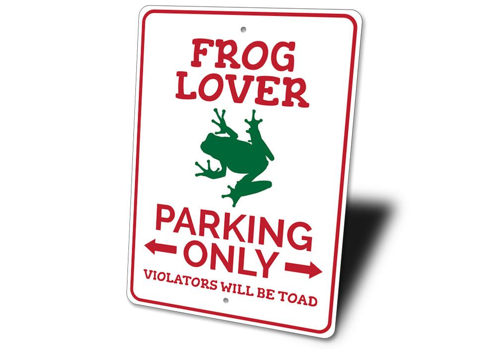 Frog Lover Parking Sign made of high-quality aluminum, featuring a vibrant frog design, perfect for personalizing your parking space.