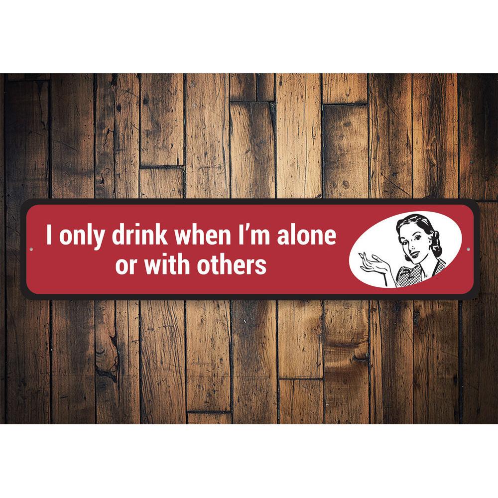 A humorous metal sign featuring funny drinking quotes, perfect for home decor.