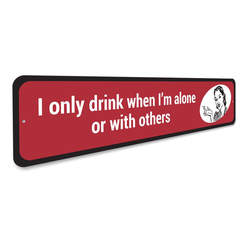 A humorous metal sign featuring funny drinking quotes, perfect for home decor.