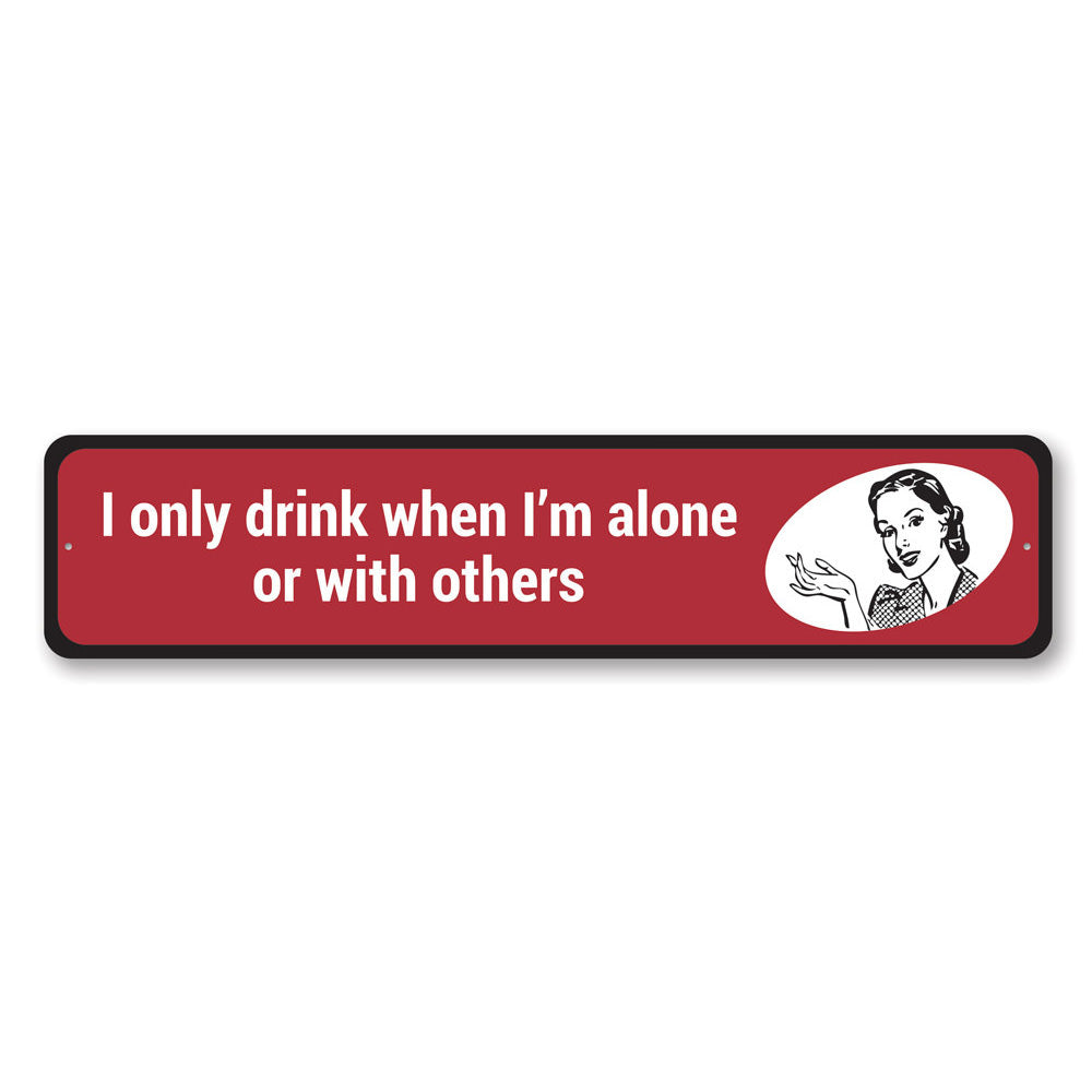 A humorous metal sign featuring funny drinking quotes, perfect for home decor.