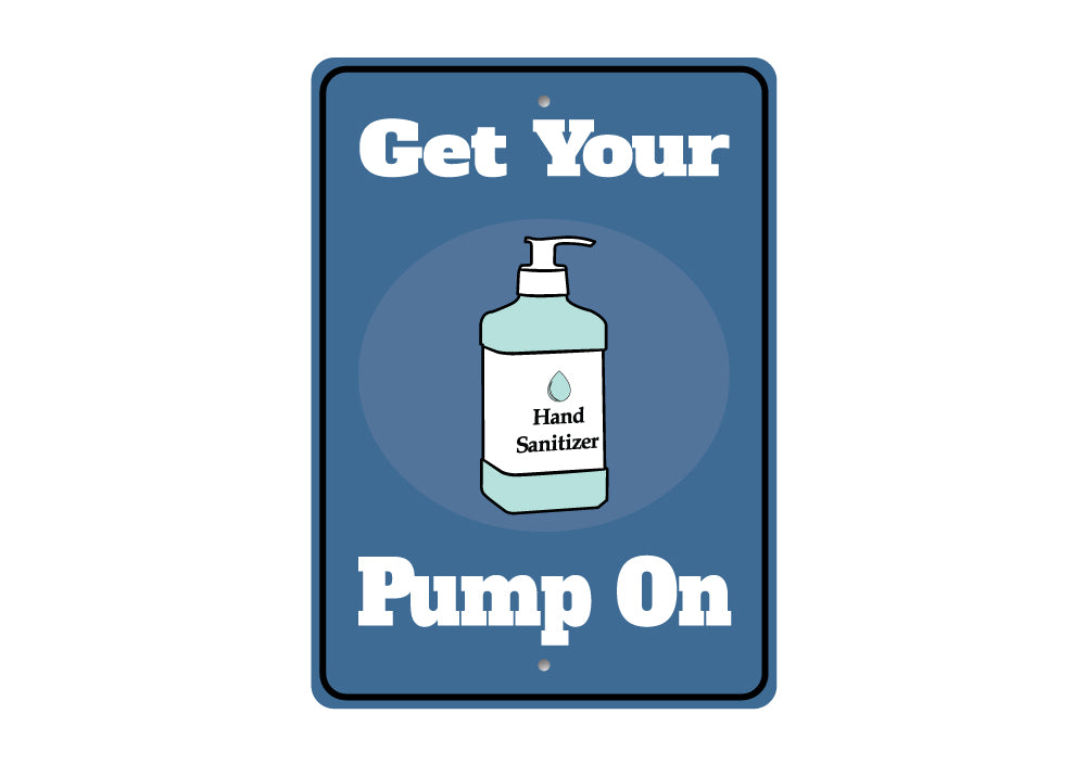 Hand sanitizer pump reminder sign.