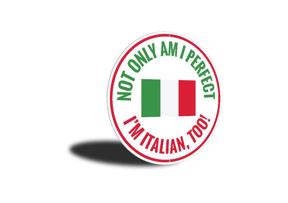 Funny Italian Circle Sign featuring humorous design, made from high-quality aluminum, perfect for home decor.