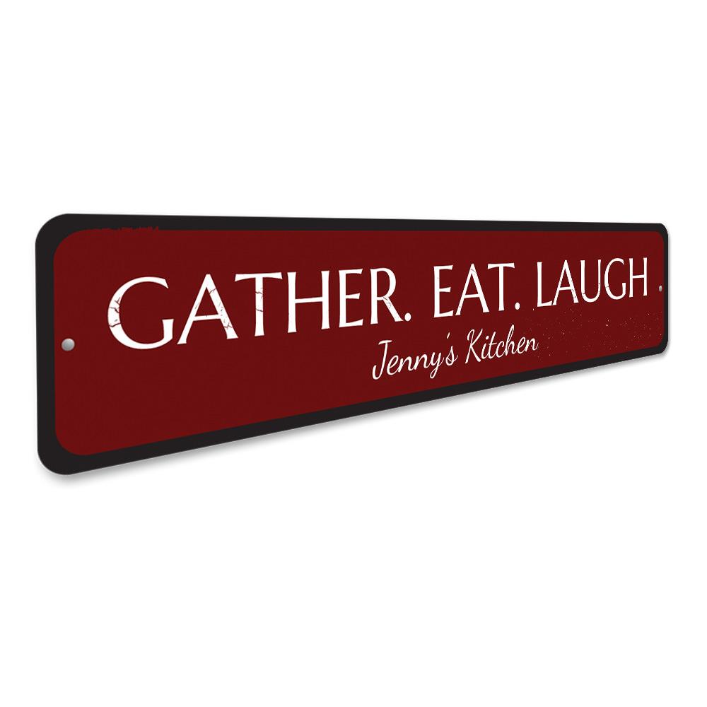 Gather Eat Laugh Sign made of high-quality aluminum, featuring a decorative design perfect for home decor.