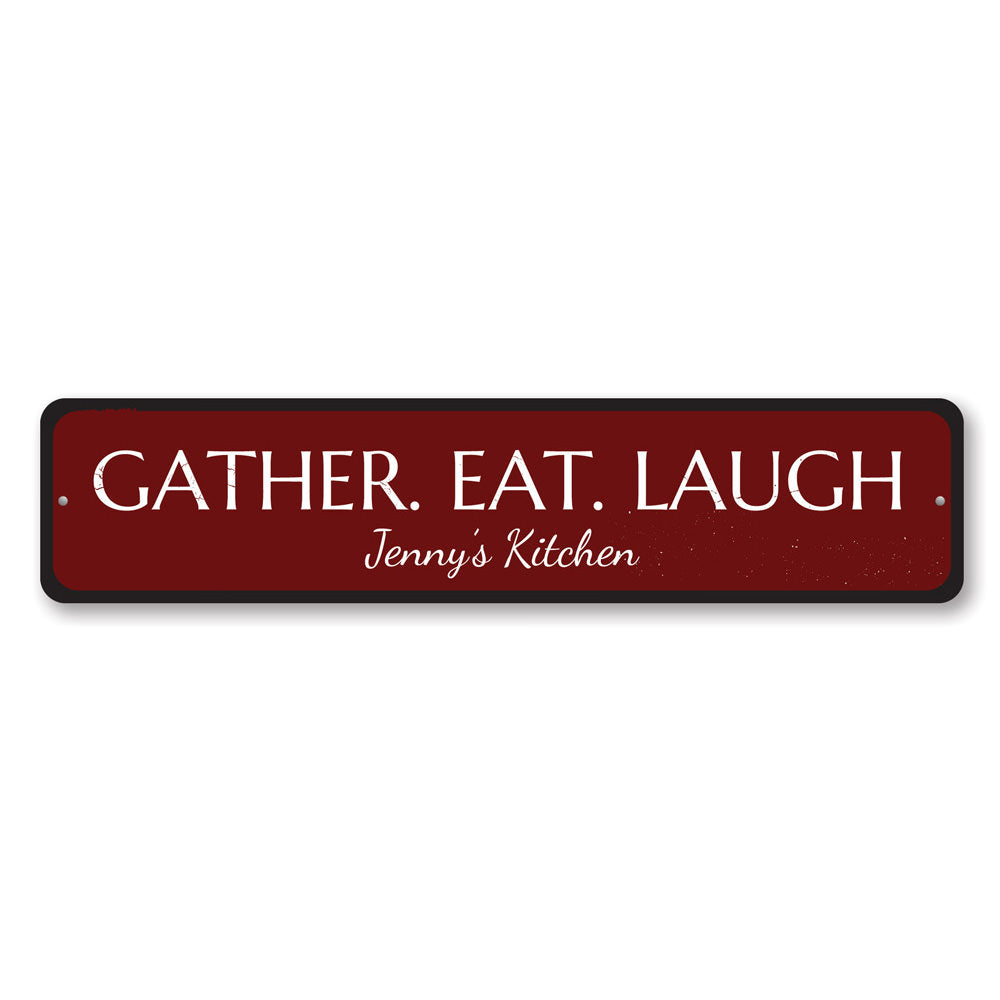 Gather Eat Laugh Sign made of high-quality aluminum, featuring a decorative design perfect for home decor.