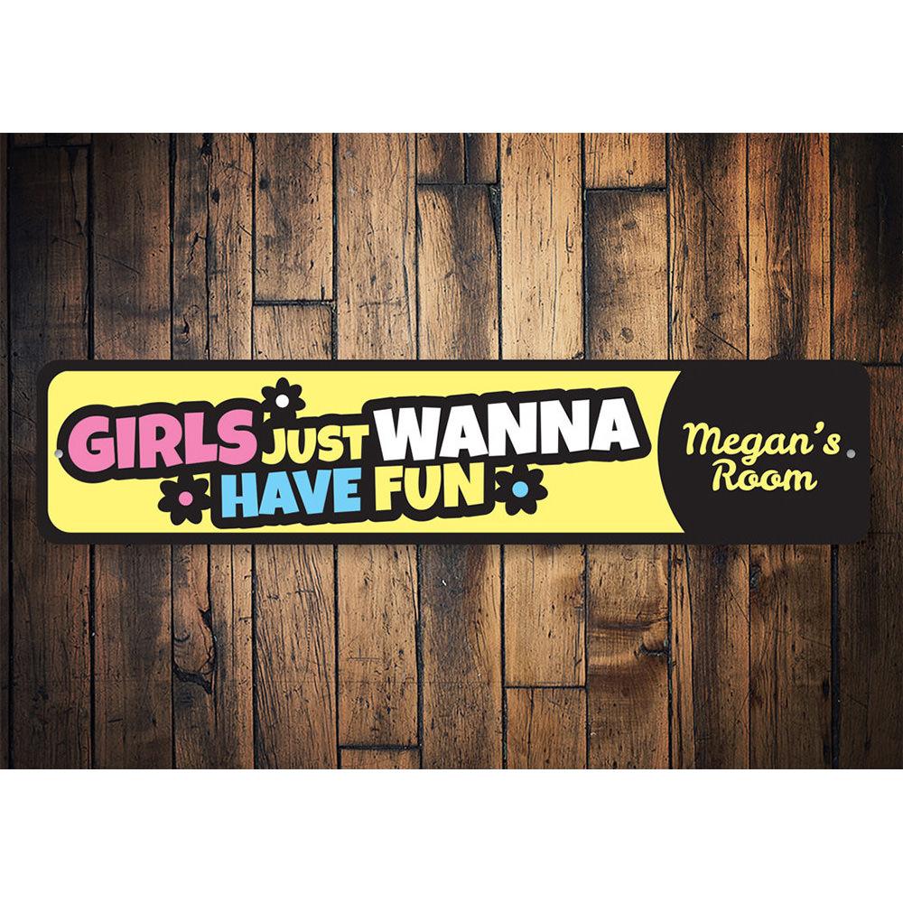 Girls Just Wanna Have Fun Sign made of high-quality aluminum, featuring vibrant colors and playful design, perfect for kids' rooms.