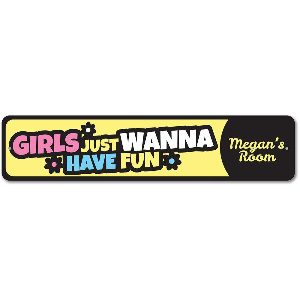 Girls Just Wanna Have Fun Sign made of high-quality aluminum, featuring vibrant colors and playful design, perfect for kids' rooms.