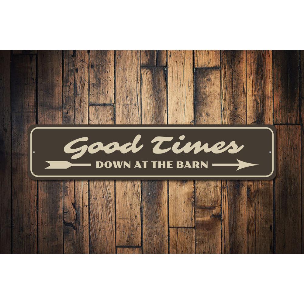 Good Times Sign made of high-quality aluminum, customizable with personal text, featuring pre-drilled holes for easy mounting.