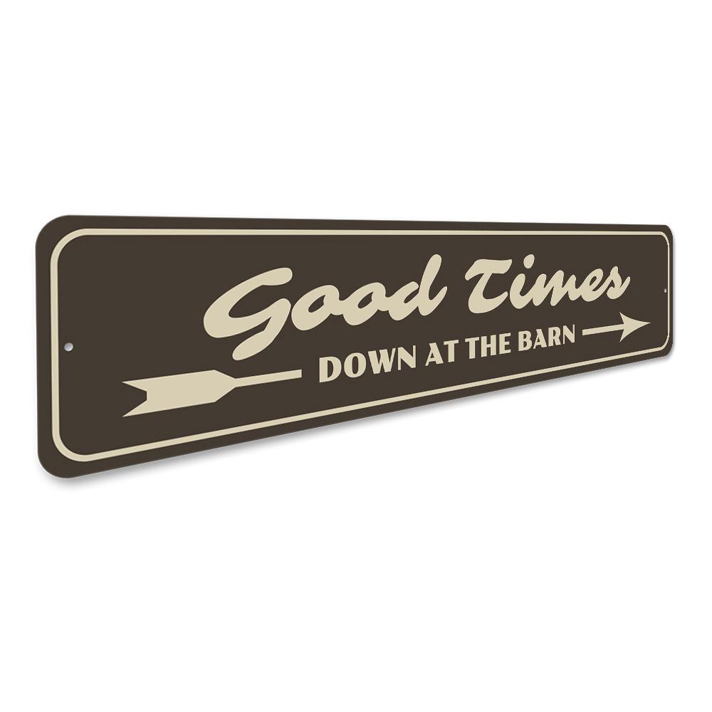 Good Times Sign made of high-quality aluminum, customizable with personal text, featuring pre-drilled holes for easy mounting.