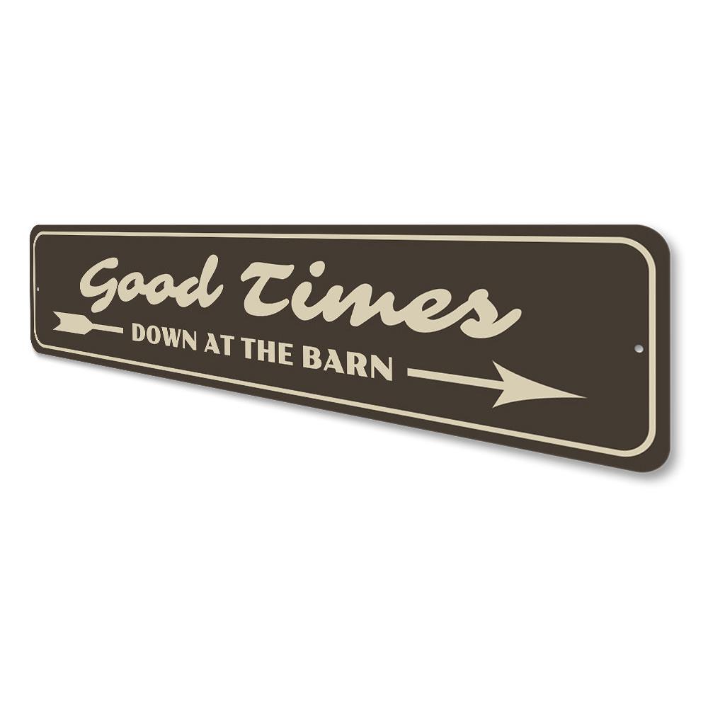 Good Times Sign made of high-quality aluminum, customizable with personal text, featuring pre-drilled holes for easy mounting.