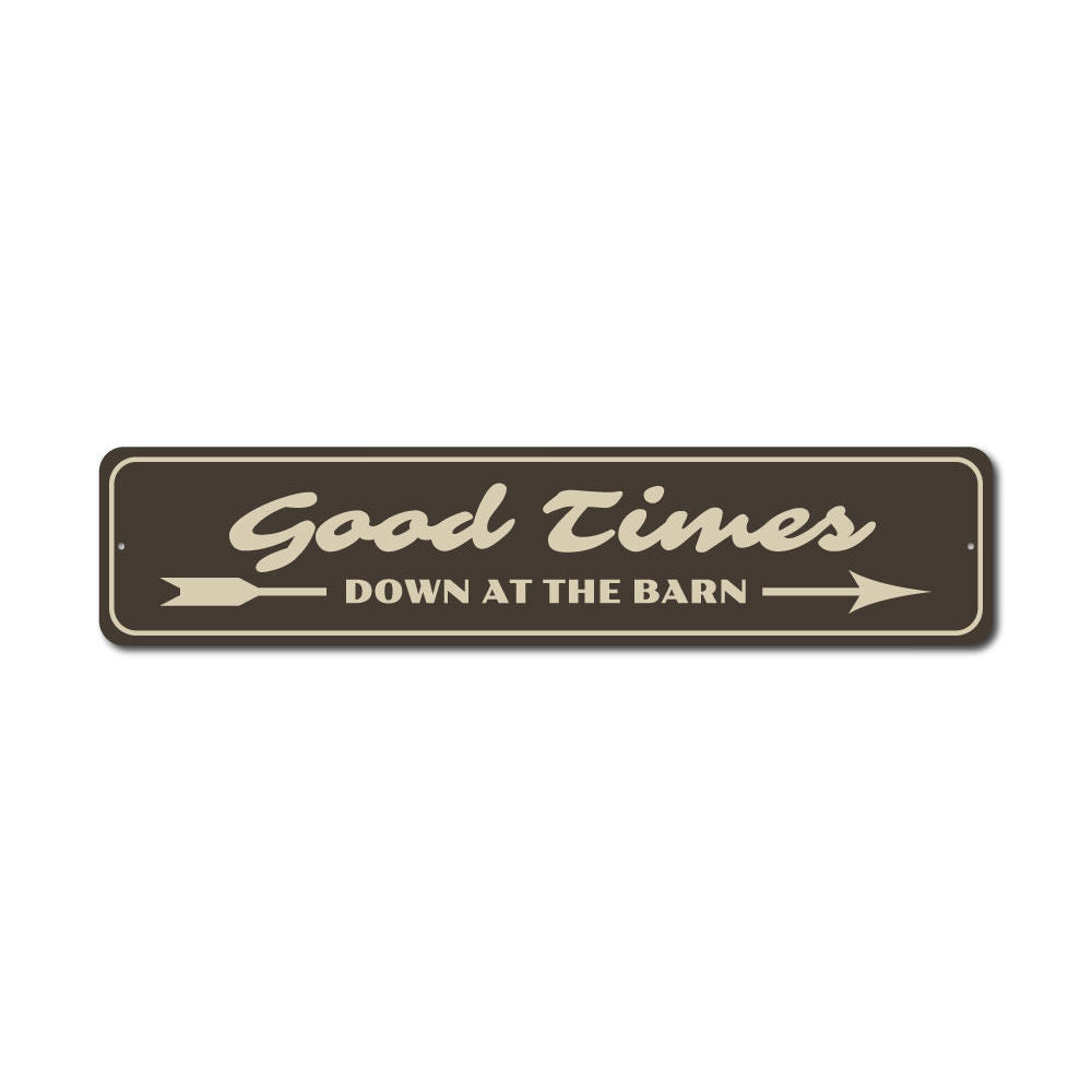 Good Times Sign made of high-quality aluminum, customizable with personal text, featuring pre-drilled holes for easy mounting.