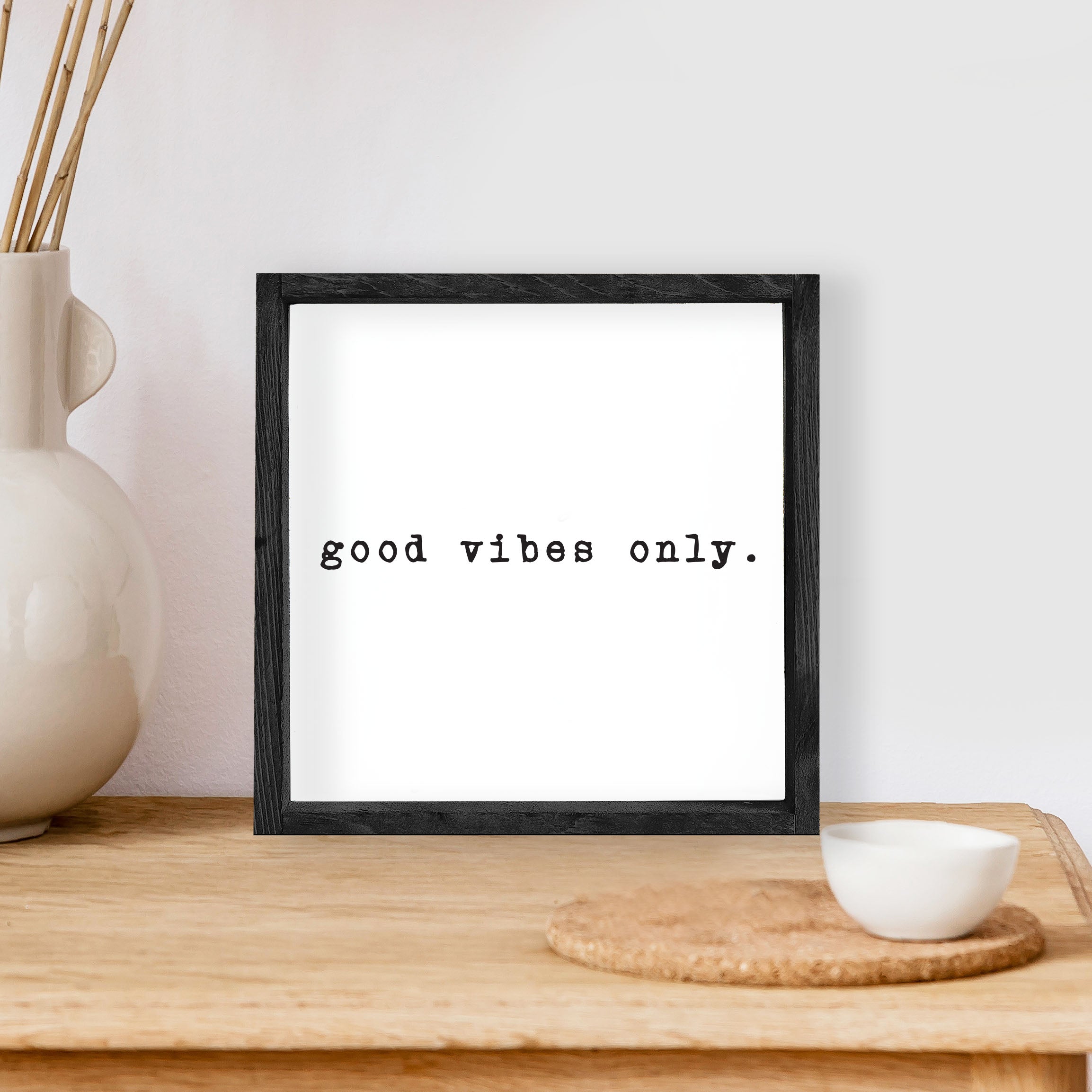 Good Vibes Only Wood Sign with a rustic wood frame and black waterproof text on a white background, measuring 8x8 inches.