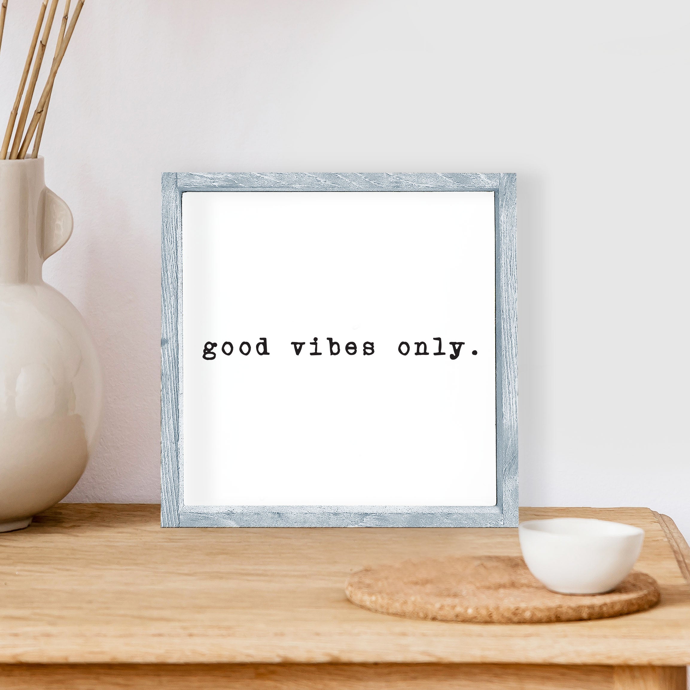 Good Vibes Only Wood Sign with a rustic wood frame and black waterproof text on a white background, measuring 8x8 inches.