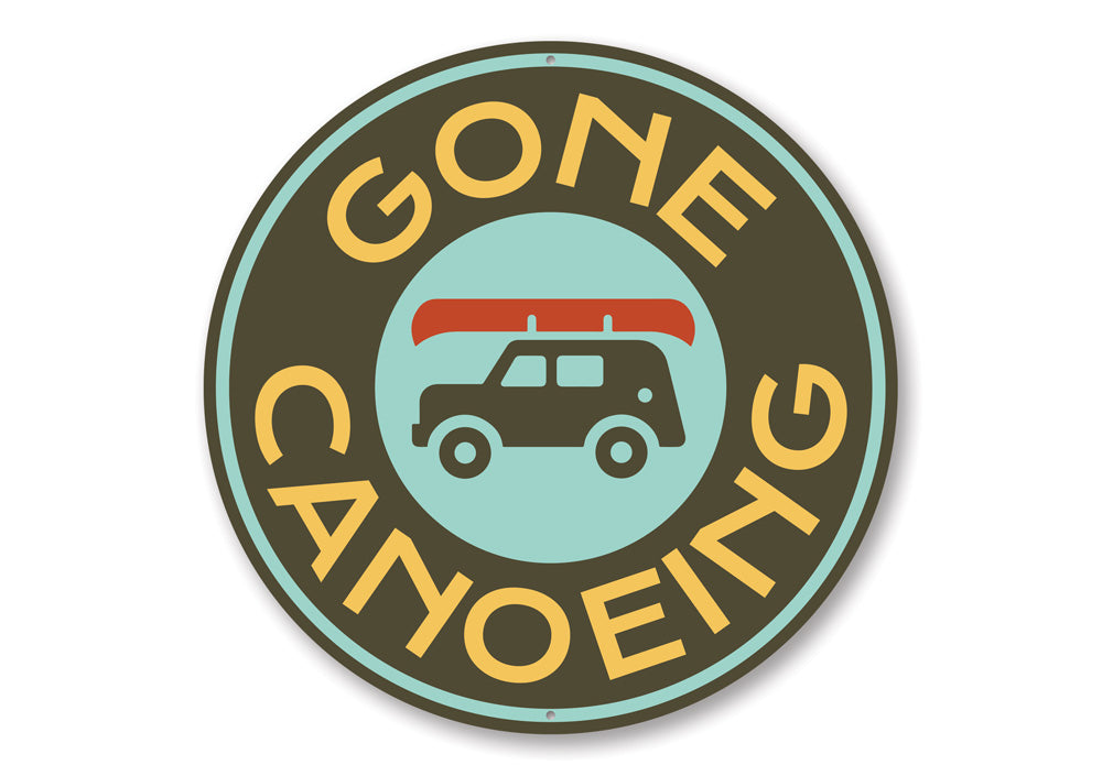 Gone Canoeing Sign made of high-quality aluminum, featuring a canoe design, perfect for home decor.