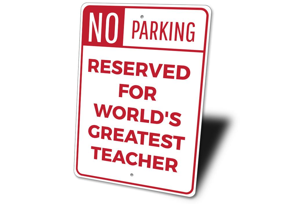 A vibrant aluminum parking sign that reads 'Greatest Teacher Parking Sign', showcasing a creative design perfect for reserved parking.