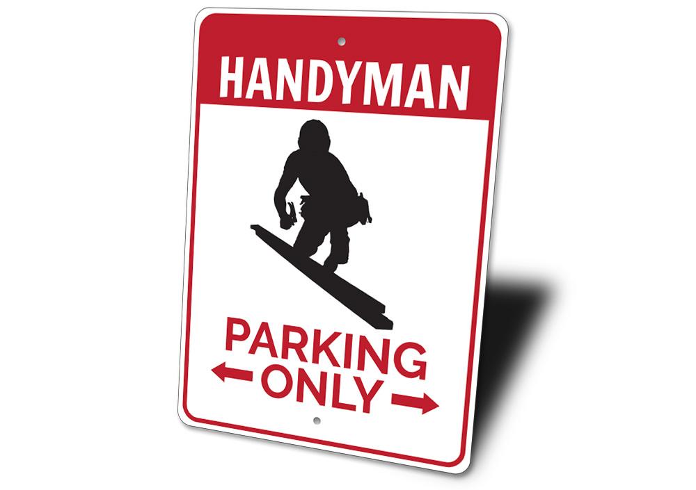 Handyman Parking Only Sign made of durable aluminum with customizable text options, featuring pre-drilled holes for easy mounting.