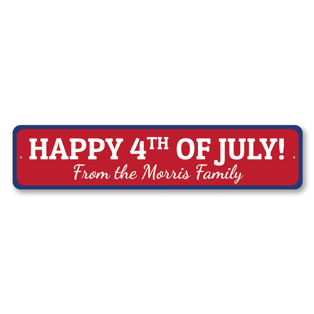 Happy Fourth of July Sign made from high-quality aluminum, featuring festive colors and customizable text options, perfect for home decor.