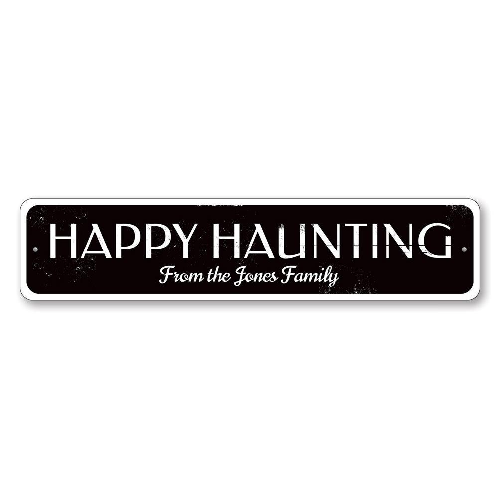 Happy Haunting Family Sign featuring spooky Halloween design, made of high-quality aluminum with customizable text options.