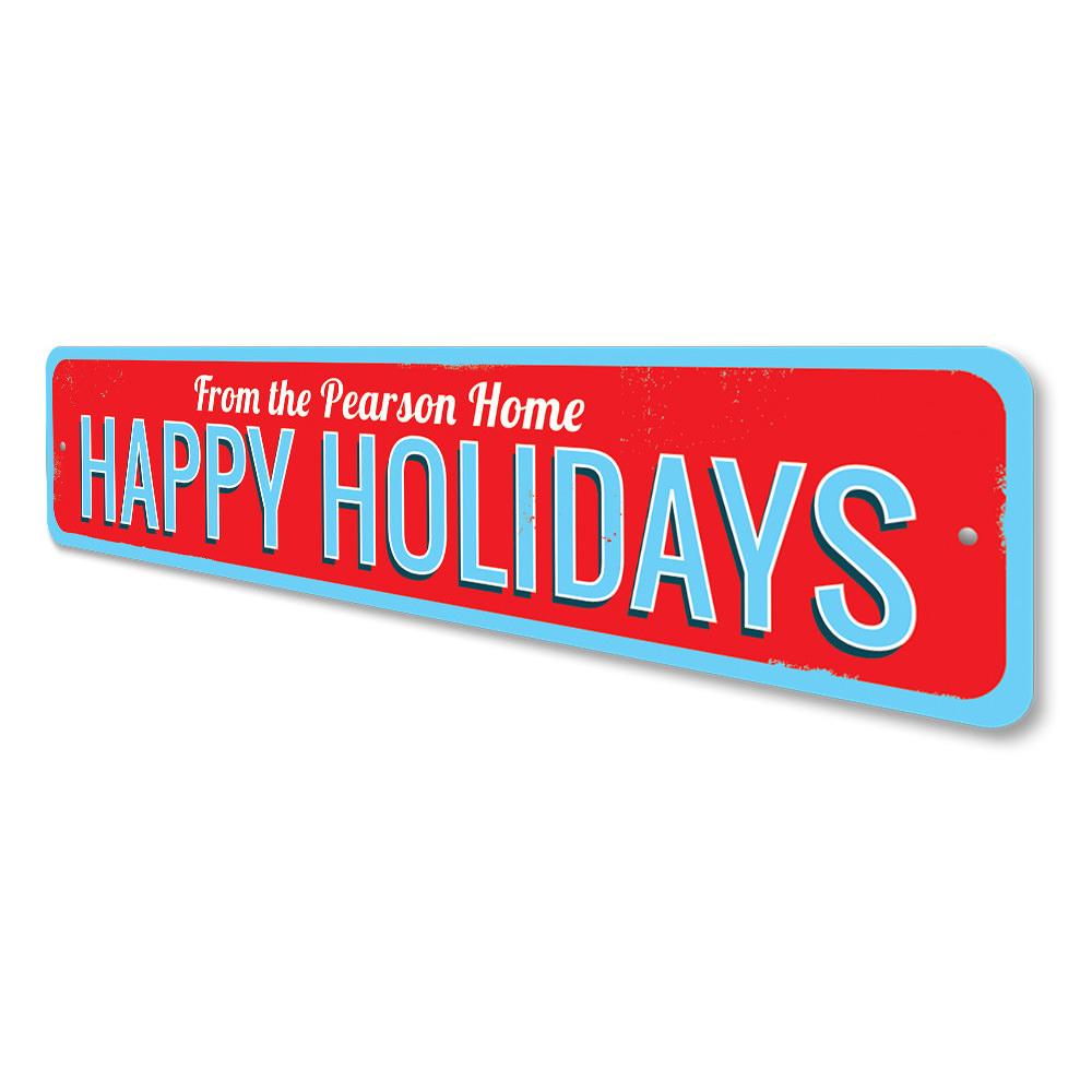 A festive Happy Holidays Family Name Sign made of high-quality aluminum, featuring customizable text for a personal touch.