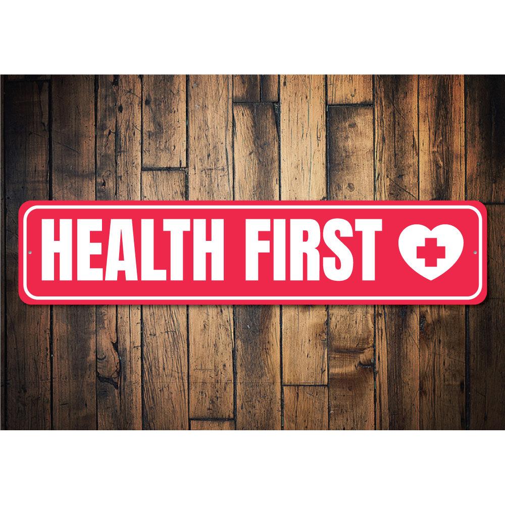 Health First Sign made of durable aluminum, featuring customizable text and pre-drilled holes for easy mounting.