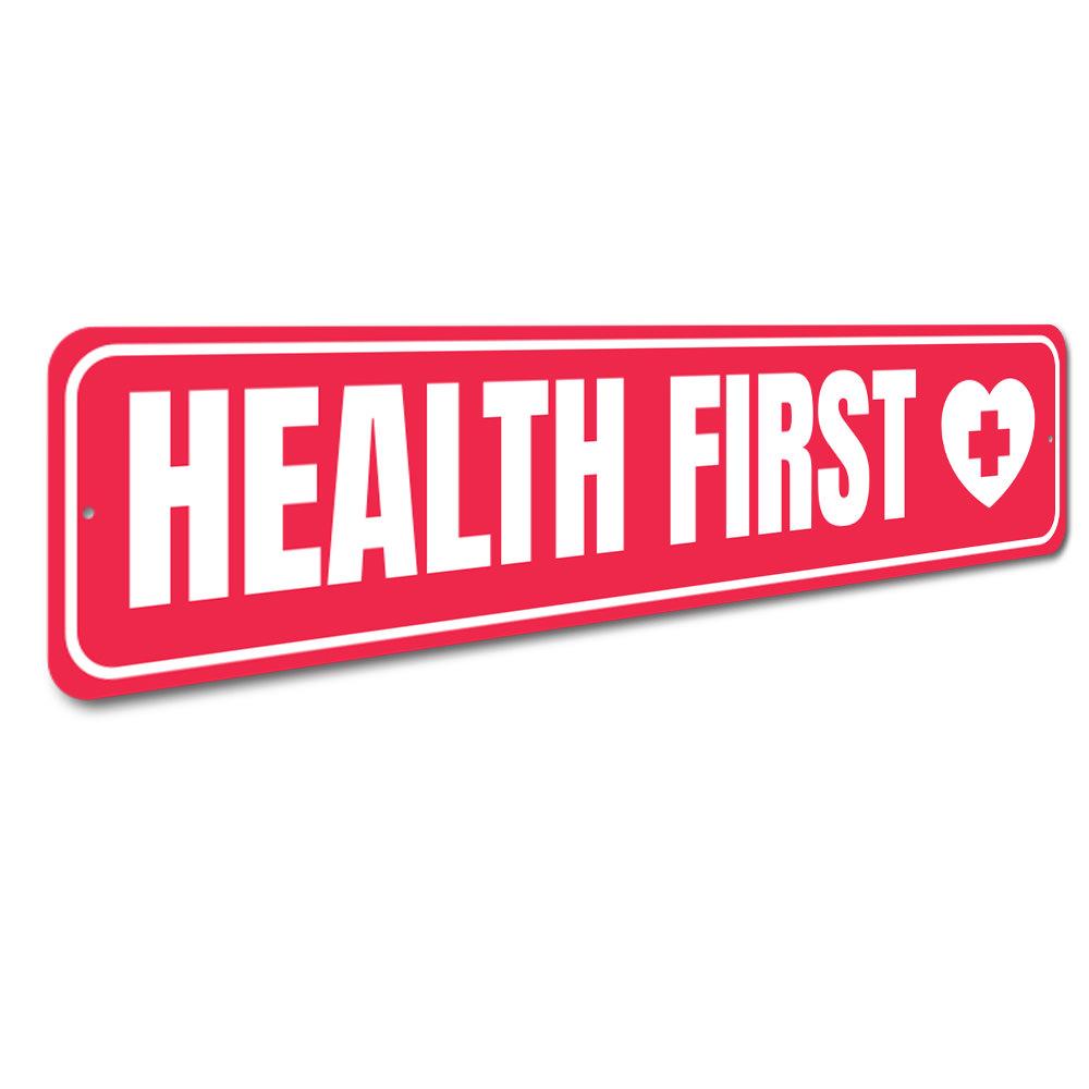 Health First Sign made of durable aluminum, featuring customizable text and pre-drilled holes for easy mounting.