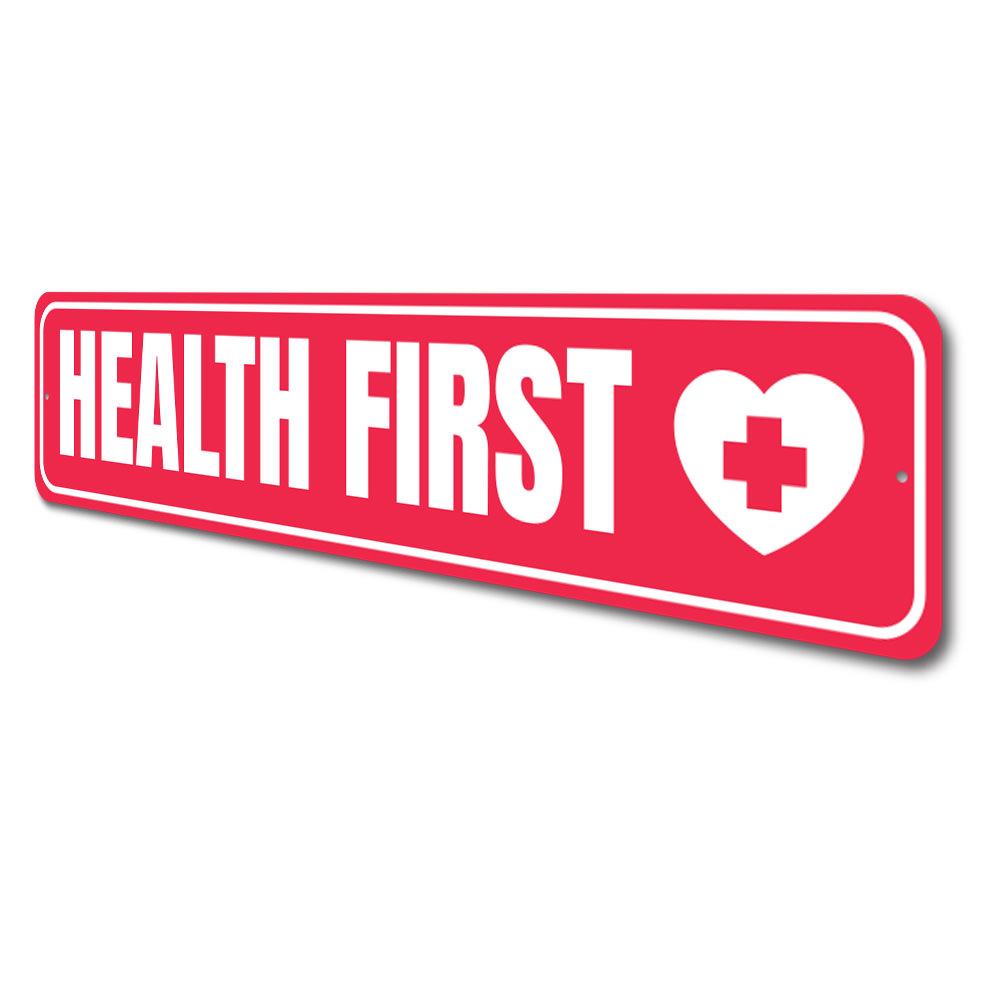 Health First Sign made of durable aluminum, featuring customizable text and pre-drilled holes for easy mounting.