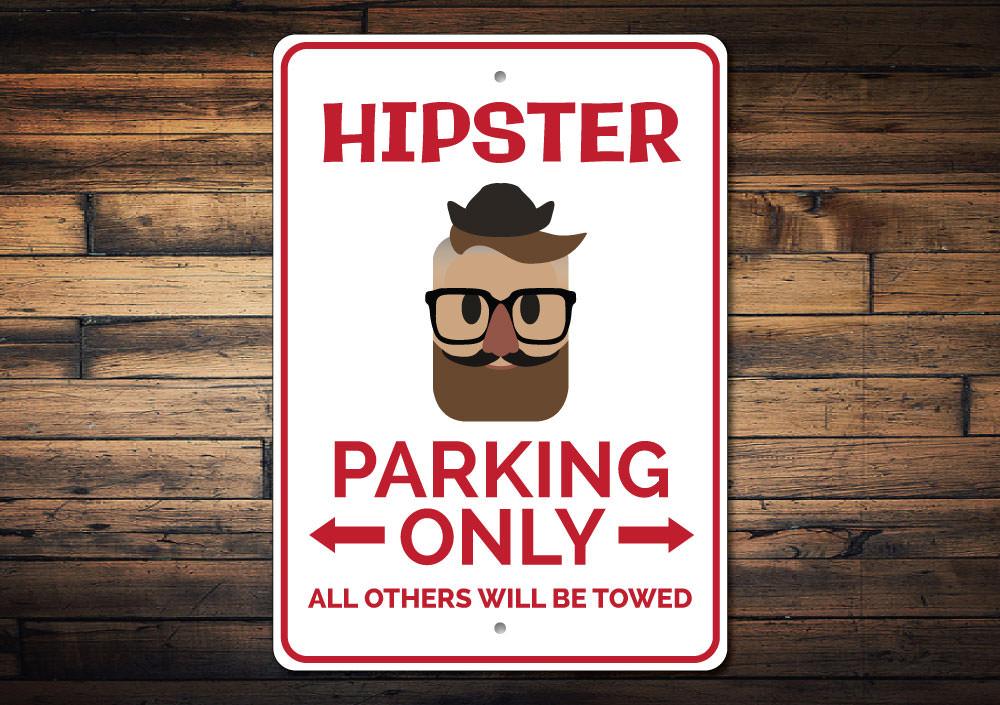 A stylish Hipster Parking Sign made of durable aluminum, featuring customizable text and pre-drilled holes for easy mounting.