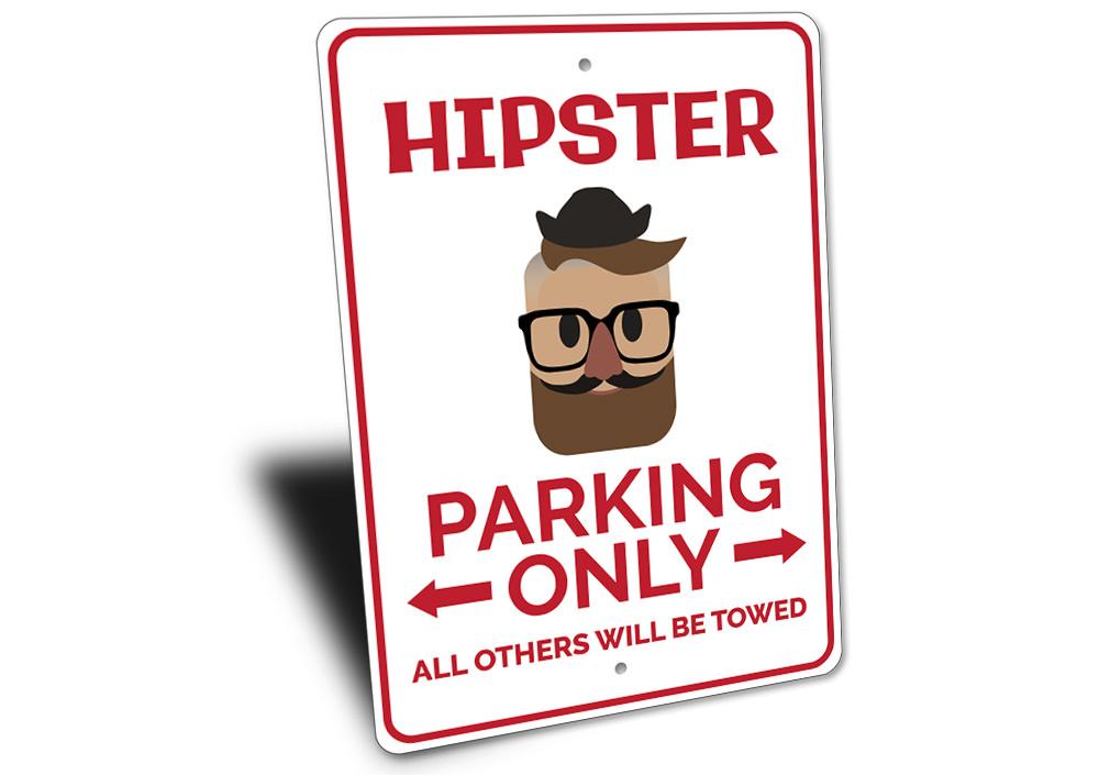 A stylish Hipster Parking Sign made of durable aluminum, featuring customizable text and pre-drilled holes for easy mounting.