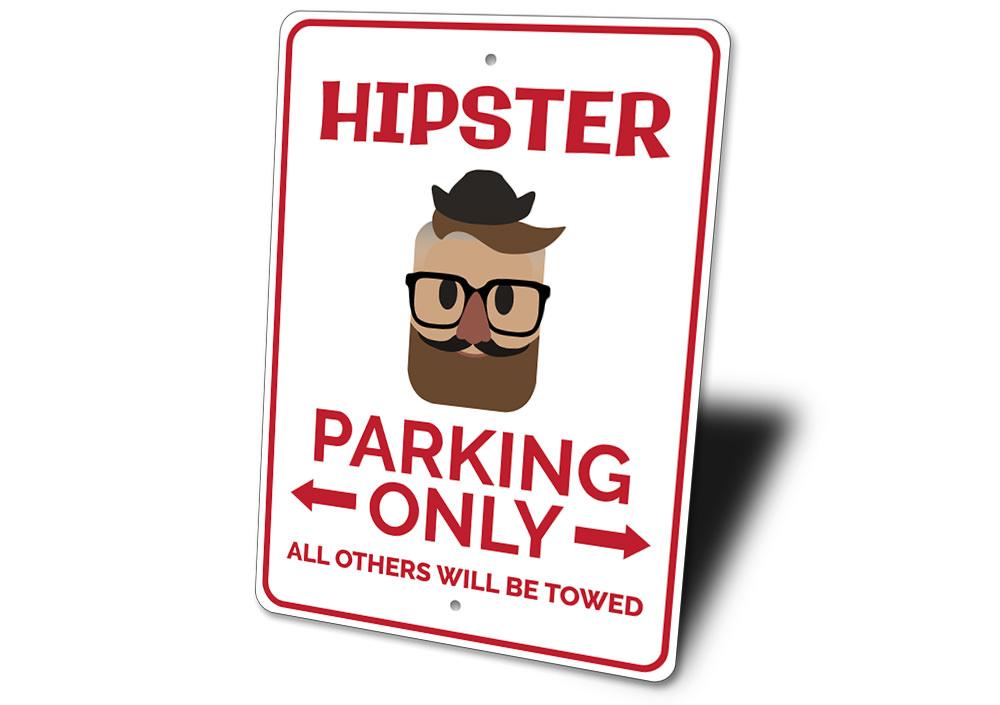 A stylish Hipster Parking Sign made of durable aluminum, featuring customizable text and pre-drilled holes for easy mounting.